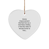 Funny Home Improvement Gifts from Family for Christmas Unique Heart Ornament, Heart Shaped Decor, 'Home Improvement Started Out As A Harmless Hobby. I Had No Idea It Would Come To This...' - Image 1